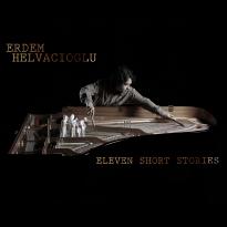 Erdem Helvacioglu: Eleven Short Stories