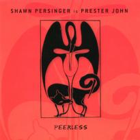 Shawn Persinger is Prester John: Peerless