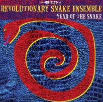 Ken Field: Revolutionary Snake Ensemble: Year of the Snake