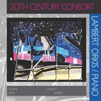 20th Century Consort: Lambert Orkis/Pianio