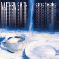 Matthew Smith - Archaic