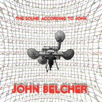 John Belcher: The Sound According to John