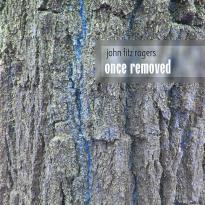 John Fitz Rogers: Once Removed