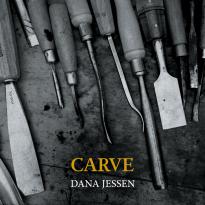 Dana Jessen: Carve