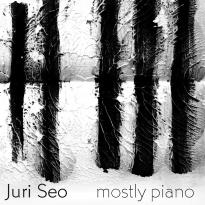Juri Seo: Mostly Piano