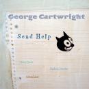 George Cartwright: Send Help
