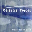Orlando Jacinto Garcia: Celestial Voices