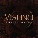 Robert Macht: Vishnu