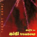 Rodney Oakes: Music for MIDI Trombone