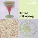 Mark Applebaum - Martian Anthropology