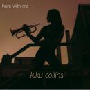 Kiku Collins: Here With Me
