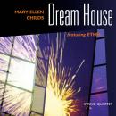 Mary Ellen Childs: Dream House