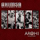 Arohi Ensemble: Ahimsa