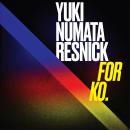 Yuki Numata Resnick: For Ko.