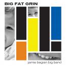 Jamie Begian Big Band: Big Fat Grin