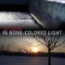 Zeitgeist: In Bone-Colored Light