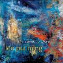 Lee Pui Ming: she comes to shore