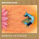 Marc Rossi Group: Mantra Revealed