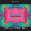 Ken Field: Sensorium: Music for Dance and Film